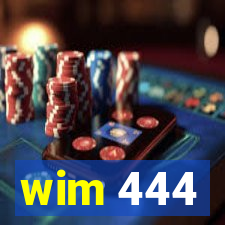 wim 444